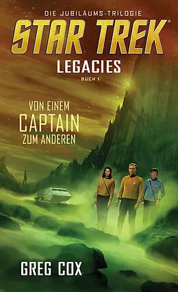 E-Book (epub) Star Trek - Legacies 1: Von einem Captain zum anderen von Greg Cox