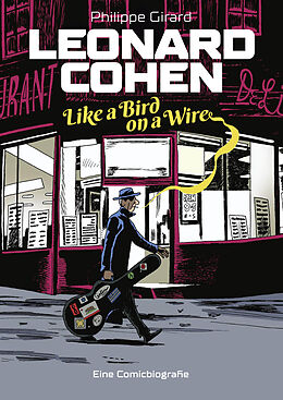 Fester Einband Leonard Cohen  Like a Bird on a Wire von Philippe Girard