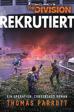 E-Book (epub) Tom Clancy's The Division: Rekrutiert von Thomas Parrott