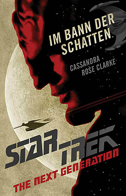 Kartonierter Einband Star Trek  The Next Generation: Im Bann der Schatten von Cassandra Rose Clarke