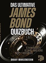 Kartonierter Einband Das ultimative James Bond Quizbuch von Danny Morgenstern