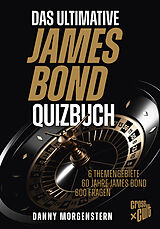 E-Book (epub) Das ultimative James Bond Quizbuch von Danny Morgenstern