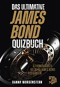 E-Book (epub) Das ultimative James Bond Quizbuch von Danny Morgenstern