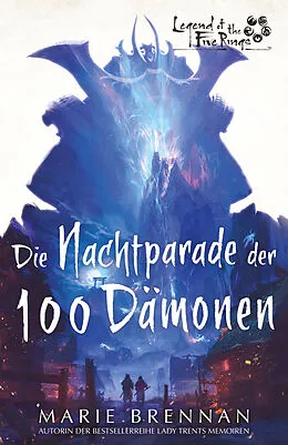 E-Book (epub) Legend of the Five Rings: Die Nachtparade der 100 Dämonen von Marie Brennan
