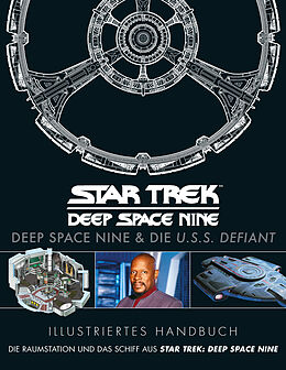 Fester Einband Illustriertes Handbuch: Deep Space Nine &amp; die U.S.S. Defiant / Die Raumstation und das Schiff aus Star Trek: Deep Space Nine von Diverse