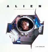 Fester Einband Alien - Die Entstehungsgeschichte von J. W. Rinzler