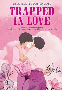 E-Book (epub) Trapped in Love - Liebe in Zeiten der Pandemie von KocoaDream, Yoon-yo Yang, el Jeong