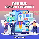 eBook (epub) Mega Launch Blueprint de Jeff Walker