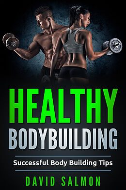 eBook (epub) Healthy Bodybuilding de David Salmon