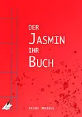 E-Book (epub) Der Jasmin ihr Buch von Bruno Moebius