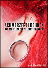 E-Book (epub) Schmerzfrei Dehnen von Andrea Wagner