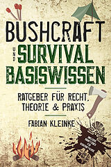 E-Book (epub) Bushcraft und Survival Basiswissen von Fabian Kleinke
