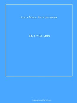 eBook (epub) Emily Climbs de Lucy Maud Montgomery