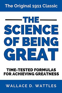 eBook (epub) The Science of Being Great de Wallace D. Wattles