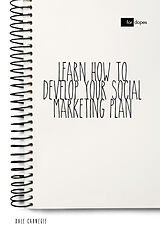 E-Book (epub) Learn How to Develop Your Social Marketing Plan von Dale Carnegie, Sheba Blake
