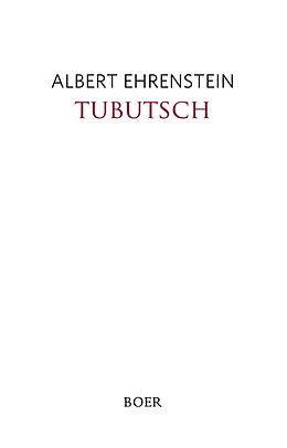 Fester Einband Tubutsch von Albert Ehrenstein