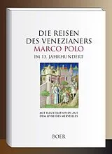 Fester Einband Die Reisen des Venezianers Marco Polo im 13. Jahrhundert von Marco Polo