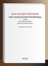 Fester Einband Der Gesellschaftsvertrag oder Die Grundsätze des Staatsrechtes von Jean-Jacques Rousseau