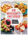 E-Book (epub) Die Heissluftfritteuse von Nina Engels