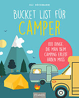 Kartonierter Einband Die Bucket List für Camper von Uli Böckmann