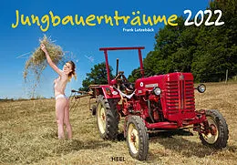 Kalender Jungbauernträume 2022 - Der Erotik Kalender für Jungbauern - Girls von 