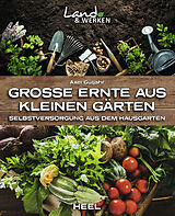E-Book (epub) Große Ernte aus kleinen Gärten von Axel Gutjahr