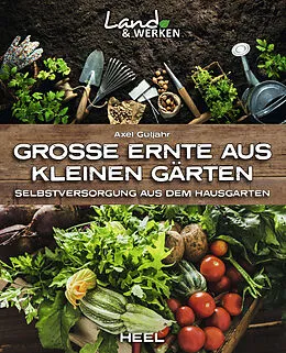 E-Book (epub) Große Ernte aus kleinen Gärten von Axel Gutjahr