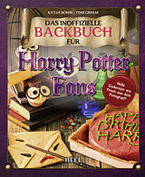 E-Book (epub) Das inoffizielle Backbuch für Harry Potter Fans von Tom Grimm