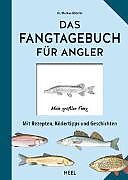 Fester Einband Das Fangtagebuch für Angler von Markus Bötefür