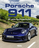 Fester Einband Porsche 911 - 60 Jahre Sportwagenkultur! Alle Modell-Generationen von Roland Löwisch, Stefan Schrahe