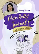 Kartonierter Einband Mein Bullet Journal von Beauty Benzz von Beauty Benzz