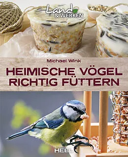E-Book (epub) Heimische Vögel richtig füttern von Michael Wink