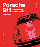 Livre Relié Porsche 911 Everlasting Love Stories - a ramp book de Michael Köckritz