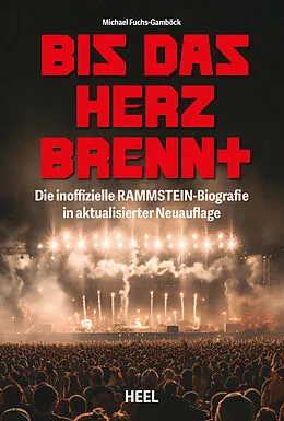 E-Book (epub) Bis das Herz brennt (Aktualisierte Neuauflage) von Michael Fuchs-Gamböck
