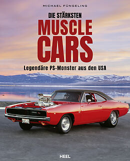 Fester Einband Die stärksten Muscle Cars von Michael Füngeling