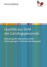 Kartonierter Einband Qualität aus Sicht des Ganztagspersonals von Amina Kielblock