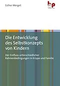 E-Book (pdf) Die Entwicklung des Selbstkonzepts von Kindern von Esther Merget