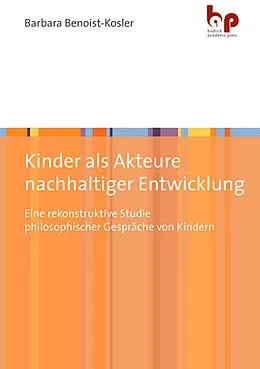 E-Book (pdf) Kinder als Akteure nachhaltiger Entwicklung von Barbara Benoist