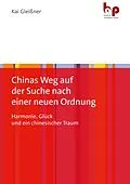 E-Book (pdf) Chinas Weg auf der Suche nach einer neuen Ordnung von Kai Gleißner