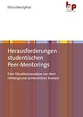 E-Book (pdf) Herausforderungen studentischen Peer-Mentorings von Petra Westphal