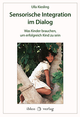 Fester Einband Sensorische Integration im Dialog von Ulla Kiesling