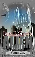E-Book (epub) Venus City (Alien Brut 5) von Jens Frank Simon