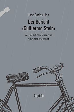 E-Book (epub) Der Bericht Guillermo Stein von José Carlos Llop