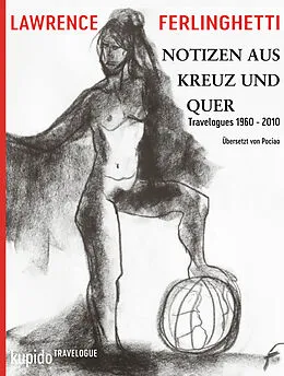 E-Book (epub) Notizen aus Kreuz und Quer von Lawrence Ferlinghetti