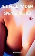 E-Book (epub) Sie will in den Swingerclub von Carmen Clit