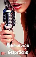 E-Book (epub) Schmutzige Gespräche von Bernadette Binkowski