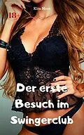 E-Book (epub) Der erste Besuch im Swingerclub von Kira Moes