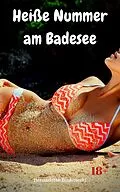 E-Book (epub) Heiße Nummer am Badesee von Bernadette Binkowski