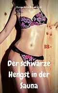 E-Book (epub) Der schwarze Hengst in der Sauna von Bernadette Binkowski