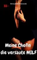 E-Book (epub) Meine Chefin die versaute MILF von Bernadette Binkowski